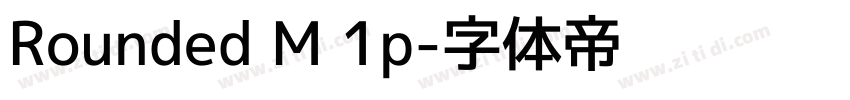 Rounded M 1p字体转换